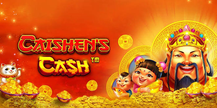 Panduan Efektif Memahami Mekanisme Slot Caishen’s Cash